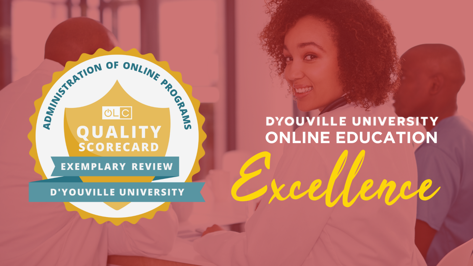 A badge that reads administration of online programs OLC quality scorecard: exemplary review D'Youville University